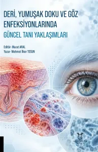Deri, Yumuşak Doku ve Göz Enfeksiyonlarında Güncel Tanı Yaklaşımları