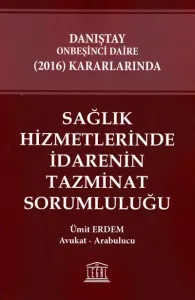 Sağlık Hizmetlerinde İdarenin Tazminat Sorumluluğu