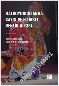 Halkoyuncularda Kaygı ve Fiziksel Benlik Algısı -         2023
