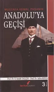 Mustafa Kemal Paşa'nın Anadolu'ya Geçişi
