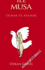 Hızır İle Musa: Olmak ve Aramak -