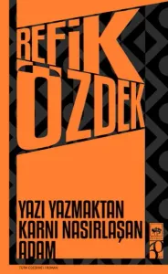 Yazı Yazmaktan Karnı Nasırlaşan Adam