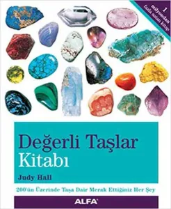 Değerli Taşlar Kitabı 200'ün Üzerinde Taşa
Dair Merak Ettiğiniz Her Şey