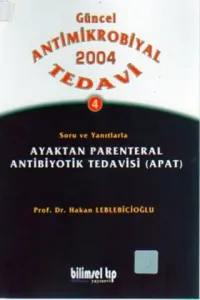 Soru Ve Yanıtlarla Ayaktan Parenteral Antibiyotik Tedavisi (Apat)