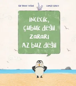 İncecik Çubuk Değil Zararı Az Buz Değil