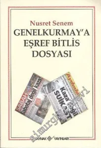 Genelkurmay'a Eşref Bitlis Dosyası -        2011