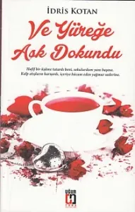 Ve Yüreğe Aşk Dokundu Ve Yüreğe Aşk Dokundu