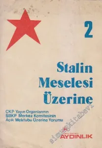 Stalin Meselesi: ÇKP Yayın Organlarının SBKP Merkez Komitesinin Açık Mektubu Üzerine Yorumu -