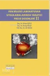 Fen Bilgisi Laboratuvar Uygulamalarında Yaratıcı Proje Desenleri II