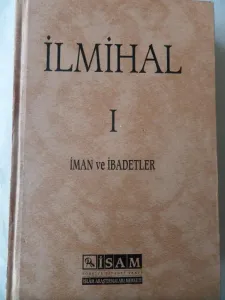 İlmihal 1. Cilt - İman ve İbadetler