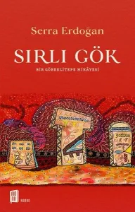 Sırlı Gök-Bir Göbeklitepe Hikayesi