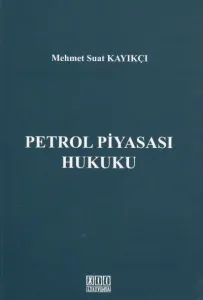 Petrol Piyasası Hukuku