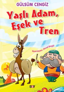 Yaşlı Adam, Eşek Ve Tren