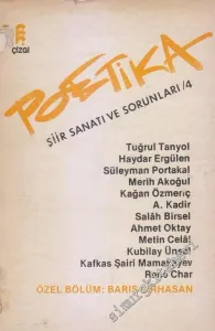 Poetika Şiir Sanatı ve Sorunları : Özel Bölüm : Barış Pirhasan -        1985