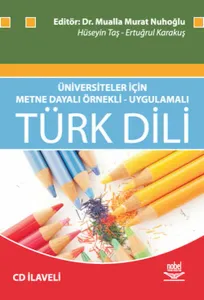 Üniversiteler İçin Metne Dayalı Örnekli- Uygulamalı Türk Dili