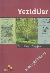 Yezidiler: Türkiye Yezidiler Bibliyografyası ( Yazılı Metinlerde Dini - Sosyal Bir Grubun Serüveni ) -        2006