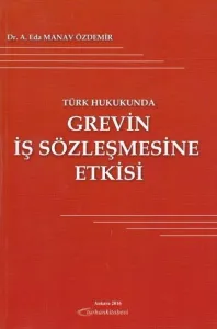 Grevin İş Sözleşmesine Etkisi