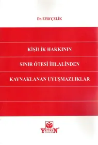 Kişilik Hakkının Sınır Ötesi İhlalinden Kaynaklanan Uyuşmazlıklar