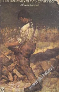 The Necessity of Art; A Marxist Approach -