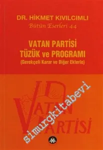 Vatan Partisi Tüzük ve Programı: Gerekçeli Karar ve Diğer Ekler -         2011