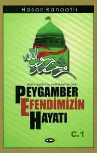 Peygamber Efendimizin Hayatı - 1