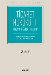 Ticaret Hukuku – II (Kıymetli Evrak Hukuku)