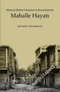 Hüseyin Rahmi Gürpınar'ın Romanlarında Mahalle Hayatı -