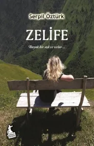 Zelife (Ciltli);Büyük Bir Aşk ve Sırlar