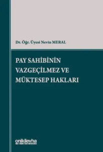 Pay Sahibinin Vazgeçilmez ve Müktesep Hakları