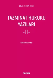 Tazminat Hukuku Yazıları – II –