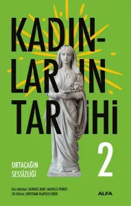 Kadınların Tarihi 2;Ortaçağın Sessizliği