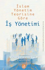 İslam Yönetim Teorisine Göre İş Yönetimi