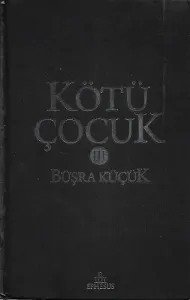 Kötü Çocuk 3 - Ciltli Kitap