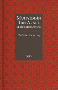 Muhyiddîn İbn Arabî ve Düşünce Dünyası