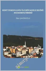 Kent Yoksulluğu ile Mücadele Rejimi : Sultanbeyli Örneği -         2022