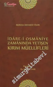 İdare-i Osmaniye Zamanında Yetişen Kırım Müellifleri -         2015