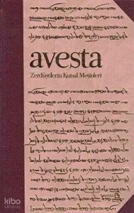 Avesta - Zerdüştilerin Kutsal Metinleri