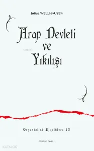 Arap Devleti ve Yıkılışı