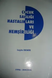 Çocuk Sağlığı Hastalıkları ve Hemşireliği