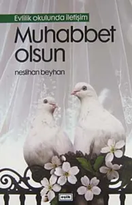 Muhabbet Olsun Evlilik Okulunda İletişim