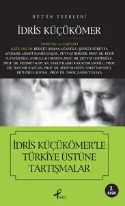 İdris Küçükömer'le Türkiye Üstüne Tartışmalar