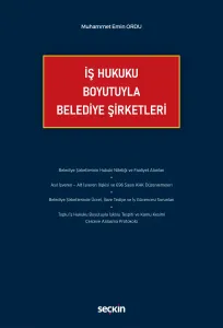 İş Hukuku Boyutuyla Belediye Şirketleri