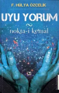 Uyu Yorum  Nokta-i Kemal