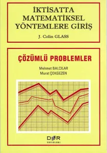 İktisatta Matematiksel Yöntemlere Giriş Çözümlü Problemler