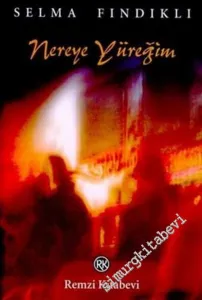 Nereye Yüreğim -         2006