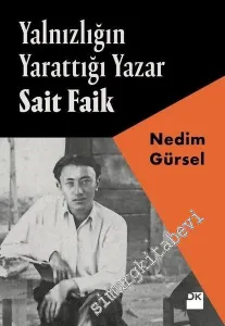 Yalnızlığın Yarattığı Yazar Sait Faik -         2019