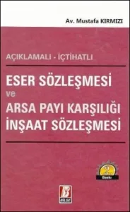 Eser Sözleşmesi ve Arsa Payı Karşılığı İnşaat Sözleşmesi