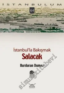İstanbulum 64: İstanbul’la Bakışmak Salacak -