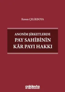 Anonim Şirketlerde Pay Sahibinin Kar Payı Hakkı