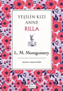 Yeşilin Kızı Anne 8 ; Rilla